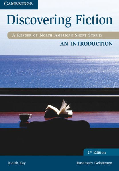 Discovering Fiction An Introduction Student's Book: A Reader of North American Short Stories / Edition 2