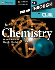 Title: Breakthrough to CLIL for Chemistry Age 14+ Workbook, Author: Richard Harwood