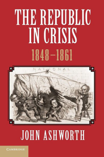 The Republic Crisis, 1848-1861