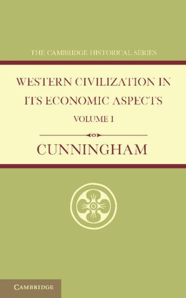 Western Civilization in its Economic Aspects: Volume 1, Ancient Times