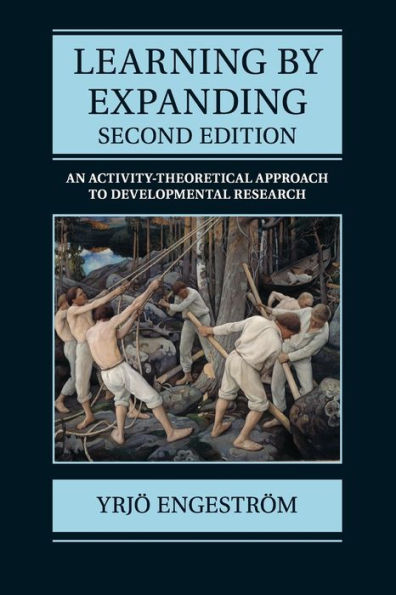 Learning by Expanding: An Activity-Theoretical Approach to Developmental Research / Edition 2