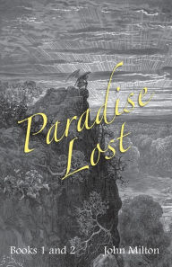Title: Milton's Paradise Lost: Books I and II, Author: John Milton