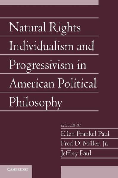 Natural Rights Individualism and Progressivism in American Political Philosophy: Volume 29, Part 2