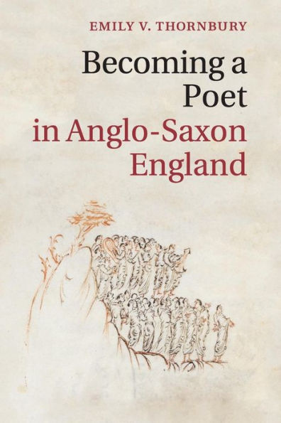 Becoming a Poet Anglo-Saxon England