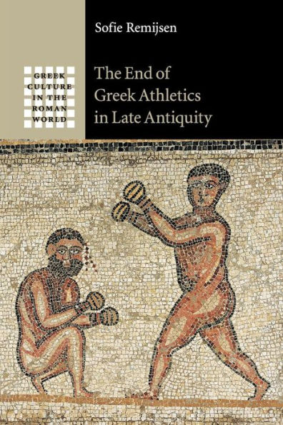 The End of Greek Athletics Late Antiquity