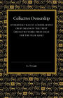 Collective Ownership: Otherwise than by Corporations or by Means of the Trust