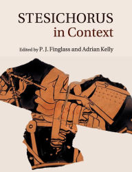 Title: Stesichorus in Context, Author: P. J. Finglass