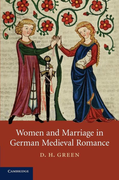 Women and Marriage in German Medieval Romance