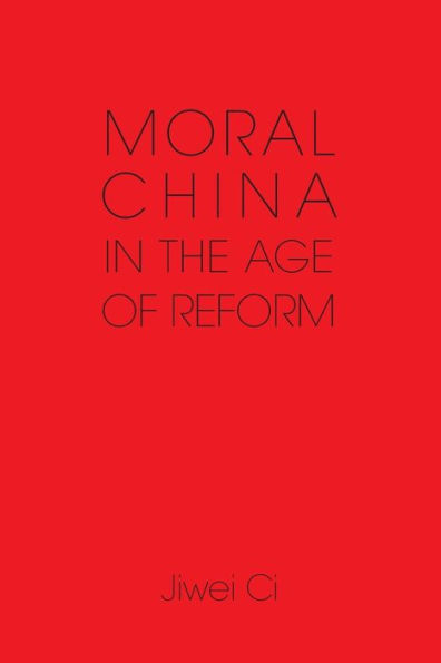 Moral China the Age of Reform