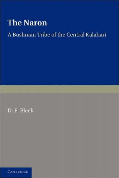 The Naron: A Bushman Tribe of the Central Kalahari