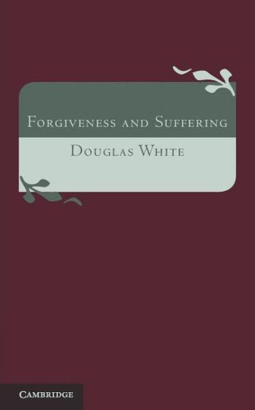 Forgiveness and Suffering: A Study of Christian Belief