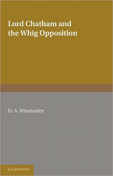 Lord Chatham and the Whig Opposition
