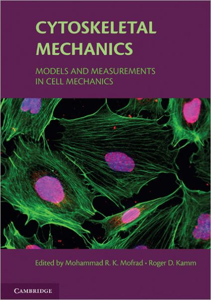 Cytoskeletal Mechanics: Models and Measurements in Cell Mechanics
