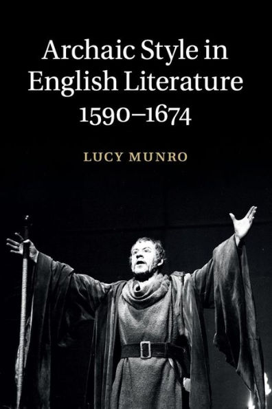 Archaic Style English Literature, 1590-1674