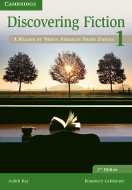 Title: Discovering Fiction Level 1 Student's Book: A Reader of North American Short Stories, Author: Judith Kay