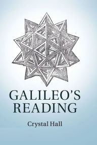 Title: Galileo's Reading, Author: Crystal Hall