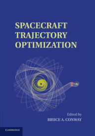 Title: Spacecraft Trajectory Optimization, Author: Bruce A. Conway