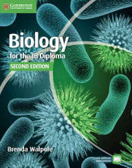 Title: Biology for the IB Diploma Coursebook, Author: Brenda Walpole