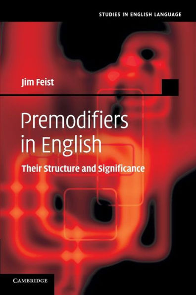 Premodifiers English: Their Structure and Significance