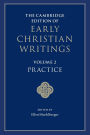 The Cambridge Edition of Early Christian Writings: Volume 2, Practice