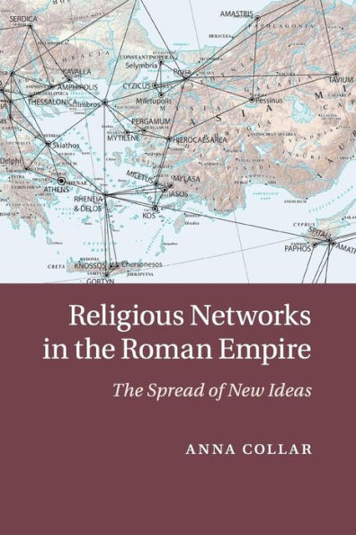 Religious Networks The Roman Empire: Spread of New Ideas