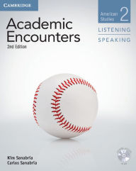 Title: Academic Encounters Level 2 Student's Book Listening and Speaking with DVD: American Studies / Edition 2, Author: Kim Sanabria
