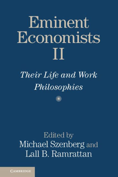 Eminent Economists II: Their Life and Work Philosophies