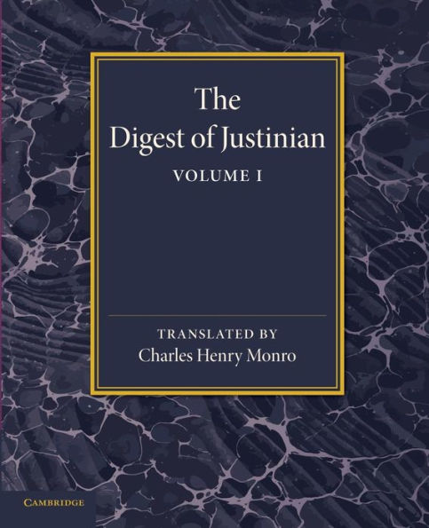 The Digest of Justinian: Volume 1