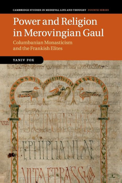 Power and Religion Merovingian Gaul: Columbanian Monasticism the Frankish Elites