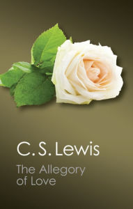 Title: The Allegory of Love: A Study in Medieval Tradition, Author: C. S. Lewis