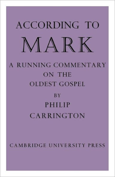 According to Mark: A Running Commentary on the Oldest Gospel