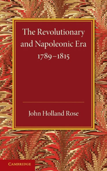 The Revolutionary and Napoleonic Era 1789-1815
