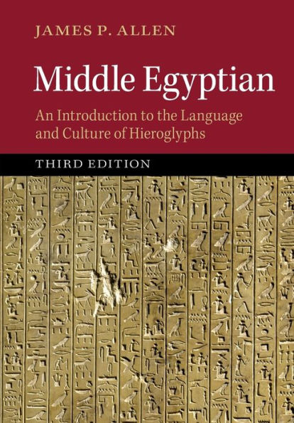 Middle Egyptian: An Introduction to the Language and Culture of Hieroglyphs / Edition 3