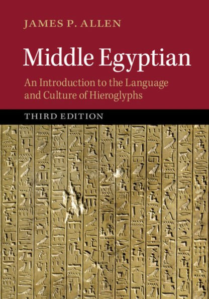 Middle Egyptian: An Introduction to the Language and Culture of Hieroglyphs / Edition 3