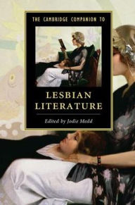 Title: The Cambridge Companion to Lesbian Literature, Author: Jodie Medd