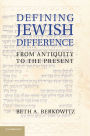 Defining Jewish Difference: From Antiquity to the Present