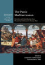 The Punic Mediterranean: Identities and Identification from Phoenician Settlement to Roman Rule