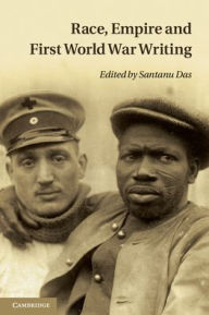 Title: Race, Empire and First World War Writing, Author: Santanu Das