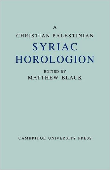A Christian Palestinian Syriac Horologion: Berlin MS. Or. Oct 1019