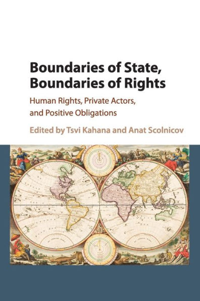 Boundaries of State, Rights: Human Rights, Private Actors, and Positive Obligations