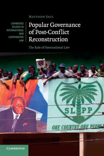 Popular Governance of Post-Conflict Reconstruction: The Role of International Law