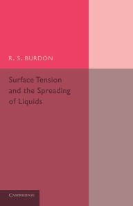 Title: Surface Tension and the Spreading of Liquids, Author: R. S. Burdon