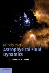 Title: Principles of Astrophysical Fluid Dynamics, Author: Cathie Clarke