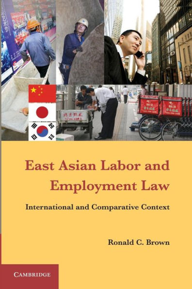 East Asian Labor and Employment Law: International Comparative Context