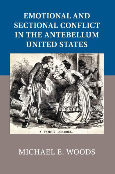 Emotional and Sectional Conflict the Antebellum United States