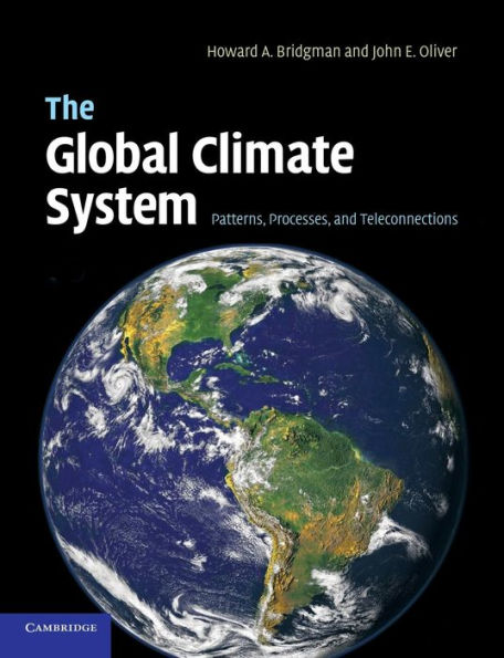 The Global Climate System: Patterns, Processes, and Teleconnections