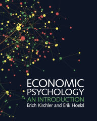 Title: Economic Psychology: An Introduction, Author: Erich Kirchler