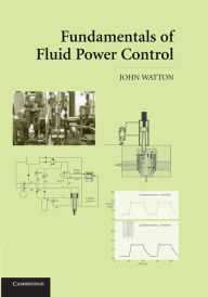 Title: Fundamentals of Fluid Power Control, Author: John Watton