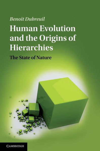 Human Evolution and the Origins of Hierarchies: The State of Nature