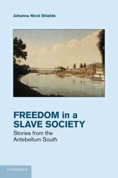 Freedom in a Slave Society: Stories from the Antebellum South